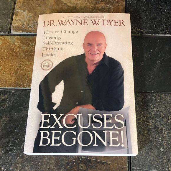 Excuses Begone!: How to Change Lifelong, Self-Defeating Thinking Habits - Picture 1 of 4